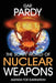 The Scary World Of Nuclear Weapons: Agenda For Elimination by Gar Pardy