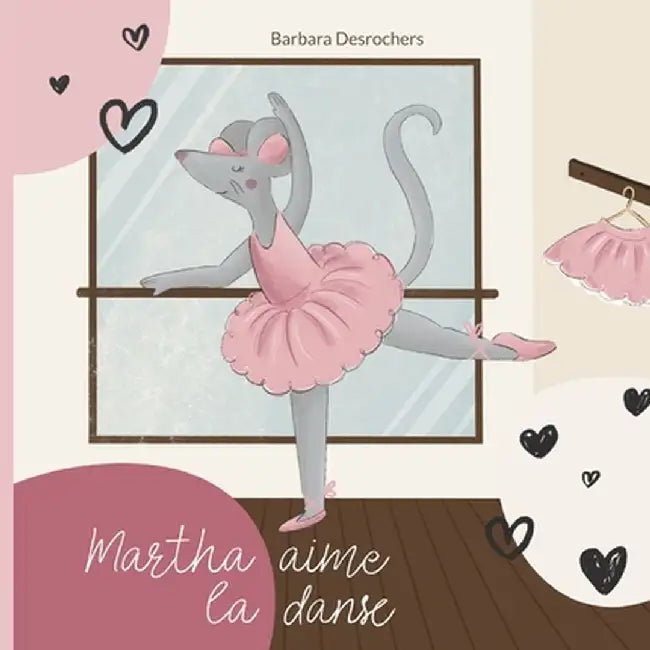 Martha aime la danse by Barbara DesRochers