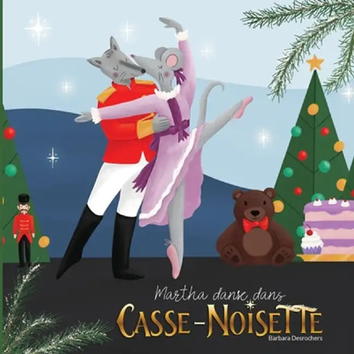 Martha Danse Dans Casse-Noisette by Barbara DesRochers