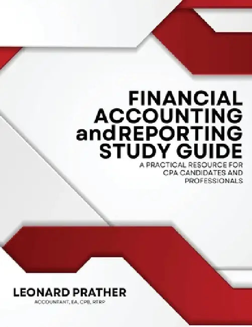 Financial Accounting and Reporting Study Guide by Leonard Prather