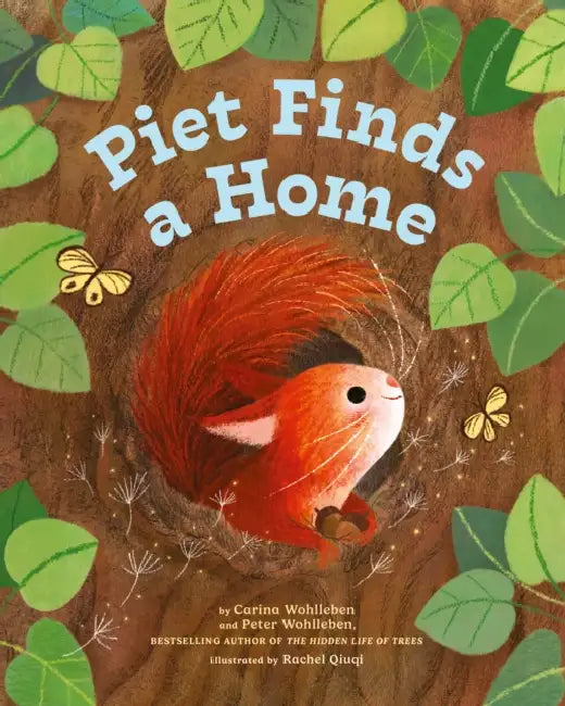 Piet Finds a Home by Peter Wohlleben, Carina Wohlleben, Rachel Qiuqi