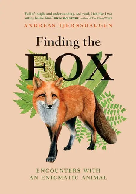 Finding the Fox: Encounters with an Enigmatic Animal