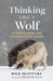 Thinking Like a Wolf: Lessons from the Yellowstone Packs