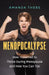 Menopocalypse: How I Learned to Thrive During Menopause and How You Can Too by Amanda Thebe