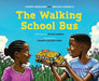 The Walking School Bus by Aaron Friedland