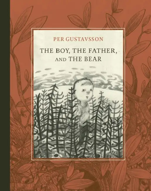 The Boy, the Father, and the Bear by Per Gustavsson, Eva Apelqvist