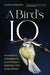A Bird's IQ: Innovation, Intelligence, and Problem Solving in the Avian World by Louis Lefebvre, Pablo Strauss