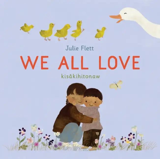 We All Love by Julie Flett