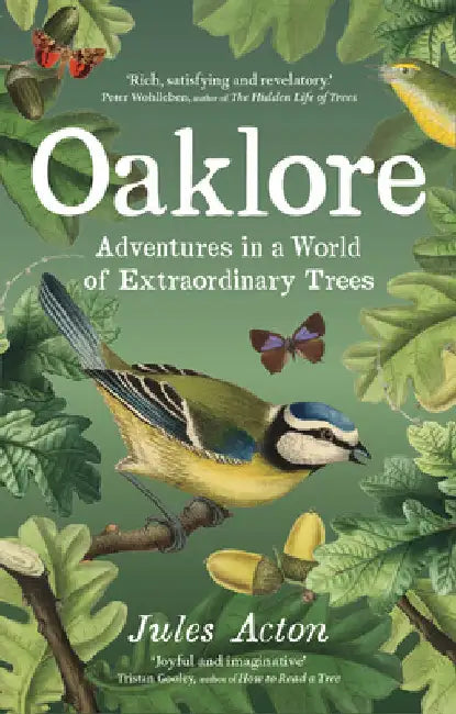 Oaklore: Adventures in a World of Extraordinary Trees by Acton, Jules