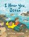 I Hear You, Ocean by Kallie George, Carmen Mok