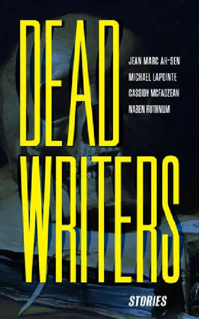 Dead Writers: Stories by Jean Marc Ah-Sen
