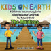 Kids On Earth: A Children's Documentary Series Exploring Global Cultures & The Natural World: THE MALDIVES by Sensei Paul David
