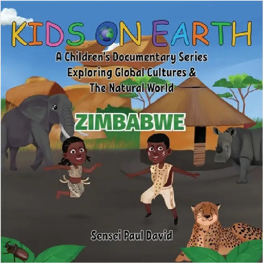 Kids On Earth: Zimbabwe by David, Sensei Paul