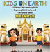 Kids On Earth A Children's Documentary Series Exploring Global Culture & The Natural World: Myanmar by David, Sensei Paul