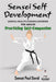 Sensei Self Development Mental Health Chronicles Series - Practicing Self-Compassion by Sensei Paul David