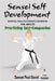 Sensei Self Development Mental Health Chronicles Series - Practicing Self-Compassion by David, Sensei Paul
