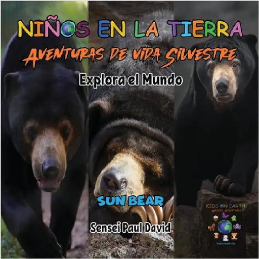 Niños en la Tierra Aventuras de vida Silvestre - Explora el Mundo Sun Bear - Cambodia by David, Sensei Paul