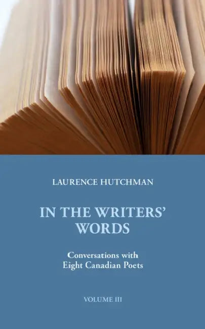 In the Writers Words III by Laurence Hutchman