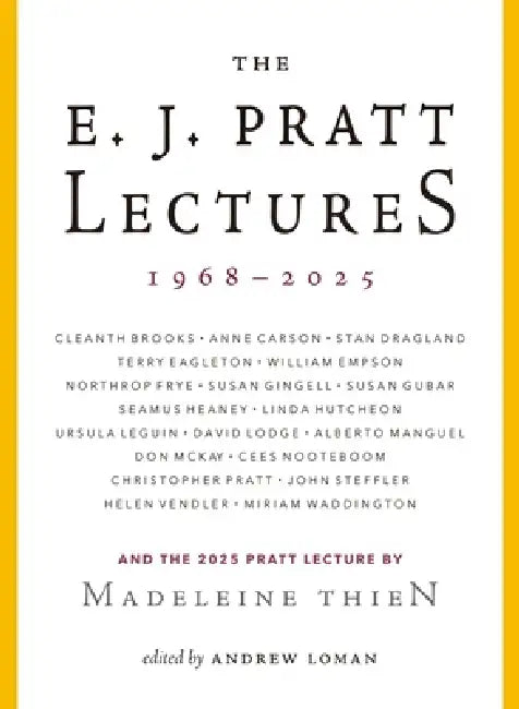 The E.J. Pratt Lectures, 1968-2025 by Andrew Loman