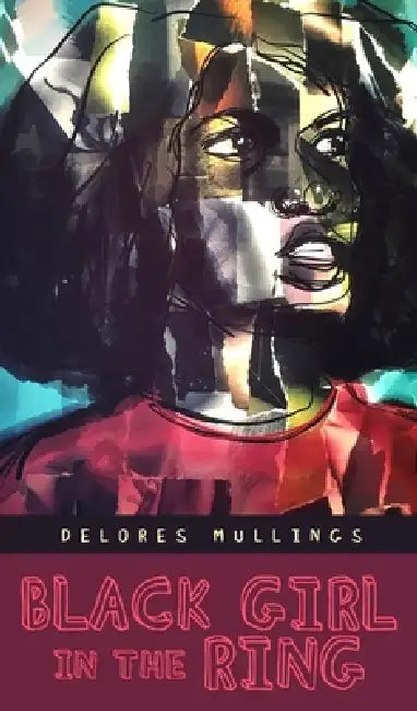 Black Girl in the Ring by Delores V. Mullings