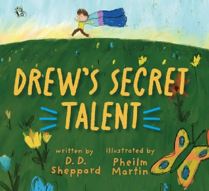 Drew's Secret Talent by D. D. Sheppard, Pheilm Martin