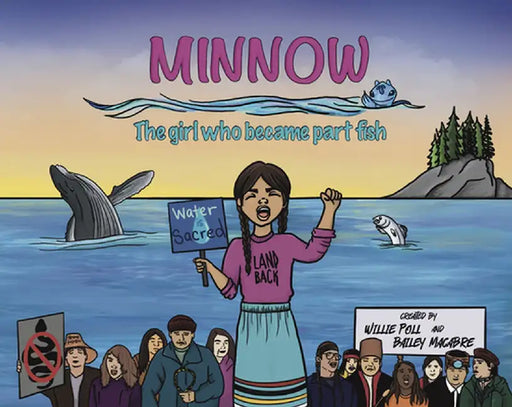 Minnow: The Girl Who Became Part Fish by Willie Poll