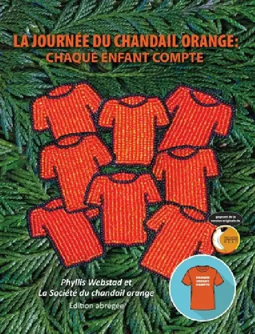La Journée Du Chandail Orange: Chaque Enfant Compte by Phyllis Webstad