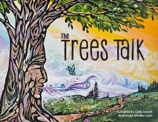 The Trees Talk by Jennifer Scott, Carla Joseph