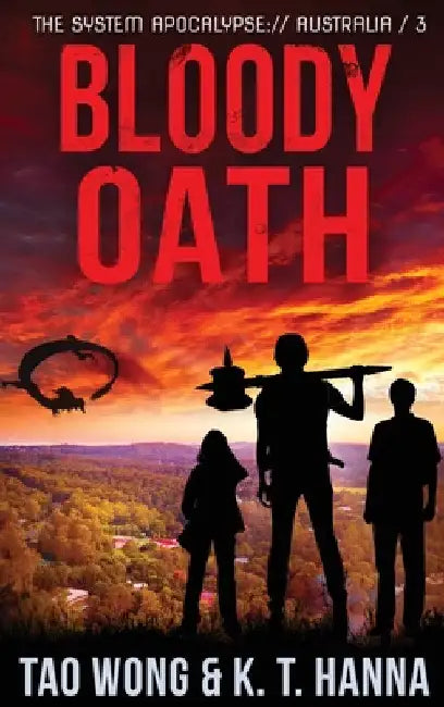 Bloody Oath: A Post-Apocalyptic LitRPG by Tao Wong