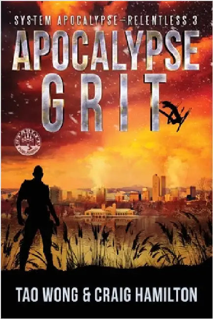 Apocalypse Grit: An Apocalyptic LitRPG series by Wong, Tao