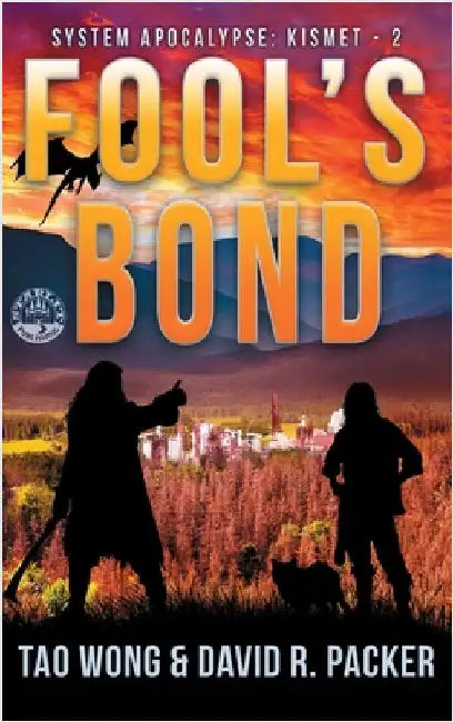 Fool's Bond: A Post-Apocalyptic LitRPG by Wong, Tao