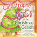 Catastrophe at the Christmas Ceilidh by Riel Nason