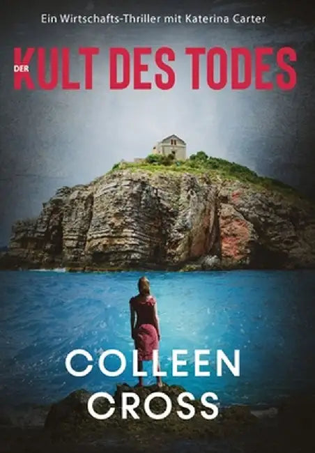 Der Kult des Todes: Ein Wirtschafts-Thriller mit Katerina Carter by Colleen Cross