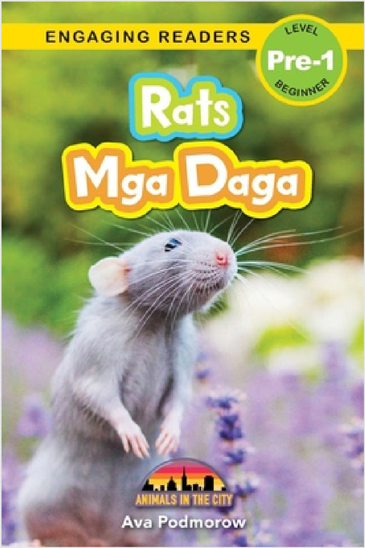 Rats: Bilingual (English/Filipino) (Ingles/Filipino) Mga Daga - Animals in the City (Engaging Readers, Level Pre-1) by Ava Podmorow