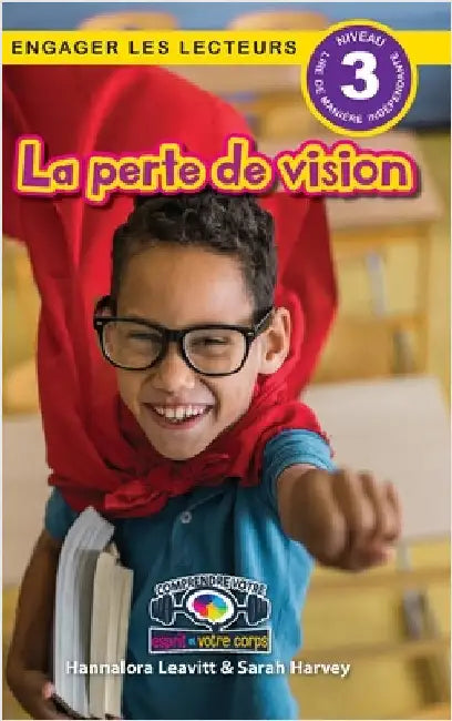 La perte de vision: Comprendre votre esprit et votre corps (Engager les lecteurs, Niveau 3) by Leavitt, Hannalora