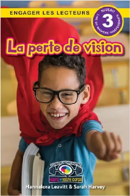 La perte de vision: Comprendre votre esprit et votre corps (Engager les lecteurs, Niveau 3) by Leavitt, Hannalora