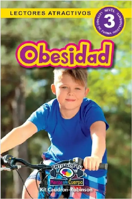 Obesidad: Entiende tu mente y tu cuerpo (Lectores atractivos, nivel 3) by Caudron-Robinson, Kit