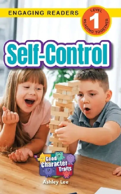 Self-Control: Good Character Traits (Engaging Readers, Level 1) by Ashley Lee