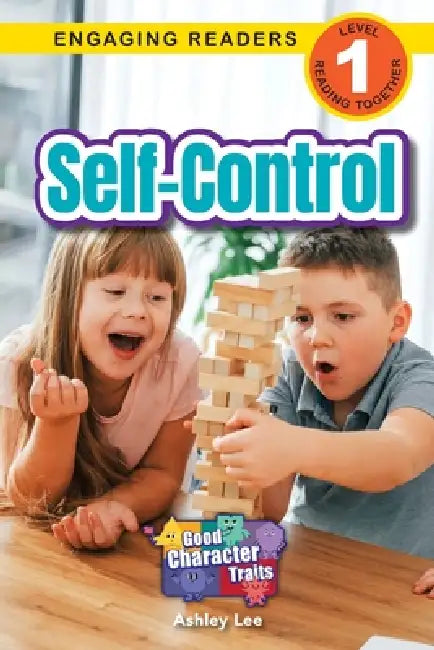 Self-Control: Good Character Traits (Engaging Readers, Level 1) by Ashley Lee