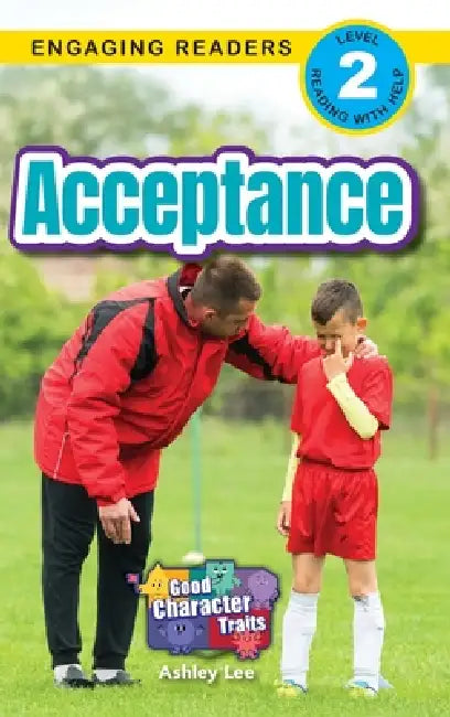 Acceptance: Good Character Traits (Engaging Readers, Level 2) by Ashley Lee