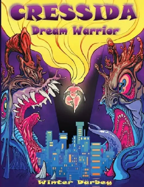 Cressida: Dream Warrior by Winter Darbey