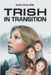 Trish in Transition by Bjork, Maelyn