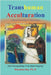Transhuman Acculturation: Digital Psychology for Self-Ecology by Ray, Rimaletta