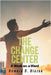 The Change Center: A Week On Ward by Blazek, Howard D.