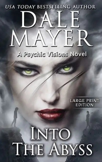 Into the Abyss: A Psychic Visions Novel by Dale Mayer