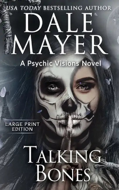 Talking Bones: A Psychic Visions Novel by Dale Mayer