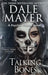 Talking Bones: A Psychic Visions Novel by Dale Mayer
