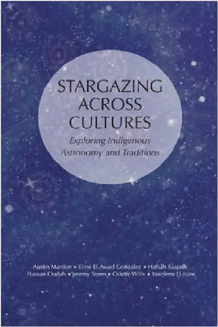 Stargazing Across Cultures: Exploring Indigenous Astronomy and Traditions by Mardon, Austin