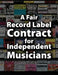 A Fair Record Label Contract for Independent Musicians by Matti Charlton