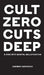Cult Zero Cuts Deep (Hardcover Edition): A Dive Into Genital Nullification by Carmen Sandrego